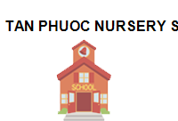 TRUNG TÂM TAN PHUOC NURSERY SCHOOL